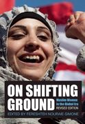 On Shifting Ground: Muslim Women in the Global Era
