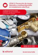 Prevención de Riesgos Laborales y Medioambientales en Instalaciones Caloríficas. Imar0408 - Montaje y Mantenimiento de Instalaciones Caloríficas