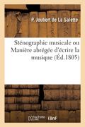 Sténographie musicale ou Manière abrégée d'écrire la musique (in French)