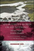 "Speak Useful Words or say Nothing": Old Norse Studies (Islandica) (en Inglés)