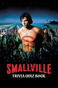 Smallville: Trivia Quiz Book (en Inglés)