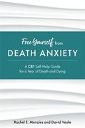Free Yourself From Death Anxiety: A cbt Self-Help Guide for a Fear of Death and Dying (en Inglés)