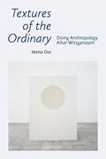 Textures of the Ordinary: Doing Anthropology After Wittgenstein (Thinking From Elsewhere) (en Inglés)