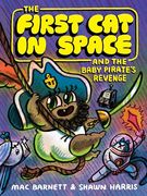 The First cat in Space and the Baby Pirate’S Revenge: A Graphic Novel (The First cat in Space, 4) (en Inglés)