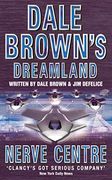 Nerve Centre (Dale Brown's Dreamland, Book 2) (Dale Brown's Dreamland) (en Inglés)