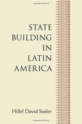 State Building in Latin America (en Inglés)