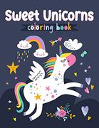 Sweet Unicorns Coloring Book (en Inglés)