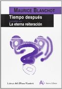 Tiempo Despues; La Eterna Reiteracion (in Spanish)