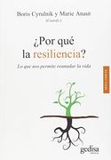 Por que la Resiliencia lo que nos Permite Reanudar la Vida (in Spanish)
