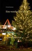 Eine Wundersame Nacht: Geschichten zur Weihnachtszeit (en Alemán)