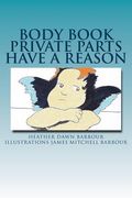 Body Book: Private Parts Have a Reason (en Inglés)
