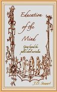 Education of the Mind: Going Beyond the Public School Curriculum