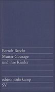 Mutter Courage und ihre Kinder: Eine Chronik aus dem Dreißigjährigen Krieg (in German)