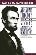 abraham lincoln and the second american revolution (en Inglés)