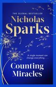 Counting Miracles. the brand-new heart-breaking yet uplifting novel from the author of global bestseller, THE NOTEBOOK