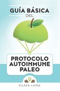 Guía Básica del Protocolo Autoinmune Paleo