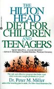 the hilton head diet for children and teenagers: the safe adn effective program that helps your child overcome weight problems for good! (en Inglés)