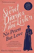 The Secret Diaries of Miss Anne Lister – Vol. 2: No Priest but Love (Virago Modern Classics) (en Inglés)