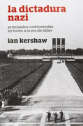 La Dictadura Nazi - Ian Kershaw - Siglo Xxi Argentina