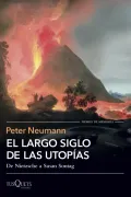 El largo siglo de las utopías