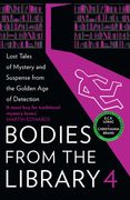Bodies from the Library 4: Lost Tales of Mystery and Suspense from the Golden Age of Detection (en Inglés)