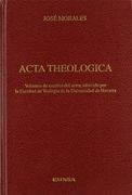 Acta theológica: volumen de escritos del autor, ofrecidos por la Facultad de Teología de la Universidad de Navarra (Biblioteca de teología)