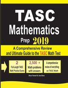 TASC Mathematics Prep 2019: A Comprehensive Review and Ultimate Guide to the TASC Math Test (en Inglés)