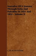 narrative of a journey through syria and palestine in 1851 and 1852 - volume ii (en Inglés)