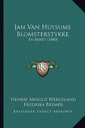 Jan Van Huysums Blomsterstykke: En Buket (1840) (en Danés)