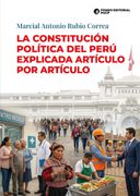 La Constitución Política del Perú explicada artículo por artículo