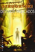 Destinos Truncados una de las Obras Cumbre de los Maestros de la Ciencia Ficción Rusa
