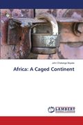 Africa: A Caged Continent