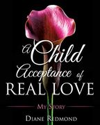 A Child Acceptance of Real Love (en Inglés)