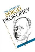 The Operas of Sergei Prokofiev (en Inglés)