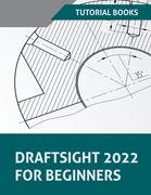 DraftSight 2022 For Beginners (en Inglés)