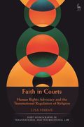Faith in Courts: Human Rights Advocacy and the Transnational Regulation of Religion (en Inglés)
