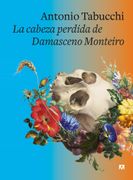 La Cabeza Perdida de Damasceno Monteiro (in Spanish)