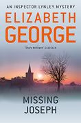 Missing Joseph. Elizabeth George - George, Elizabeth - Hodder & Stoughton