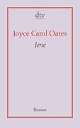 Jene: Roman (Taschenbuch) von Joyce Carol Oates (Autor), Isabella Nadolny (ã Bersetzer) (en Alemán)