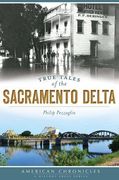 True Tales of the Sacramento Delta (en Inglés)