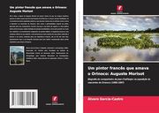 Um Pintor Francês que Amava o Orinoco: Auguste Morisot (en Portugués)