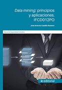 Data Mining Principios y Aplicaciones Ifcd012Po