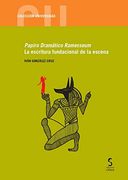 Papiro Dramático Ramesseum. La Escritura Fundacional de la e