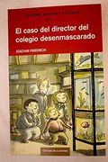 El Caso del Director del Colegio Desenmascarado