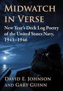 Midwatch in Verse: New Year'S Deck log Poetry of the United States Navy, 1941-1946 (en Inglés)