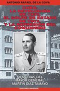 Cuba: La Revolución de 1933, el Golpe de Estado de 1952, y la Represión del Comunismo.  Memorias del Mayor General Martín Díaz Tamayo