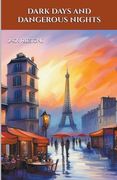 Dark Days and Dangerous Nights (en Inglés)
