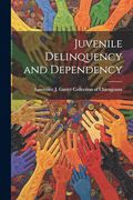 Juvenile Delinquency and Dependency (en Inglés)