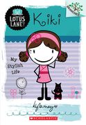Kiki: My Stylish Life (a Branches Book: Lotus Lane #1)