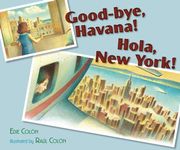 Good-Bye, Havana! Hola, new York! (en Inglés)